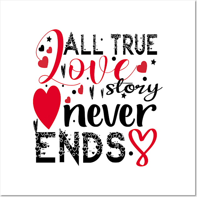 All True Love Story Never Ends Wall Art by care store